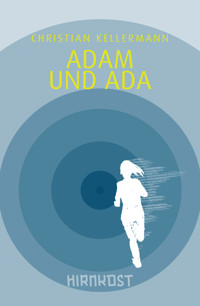 Adam und Ada - Christian Kellermann - E-Book