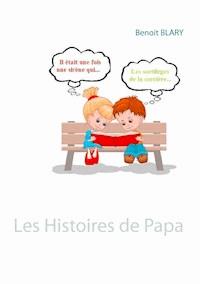 Les Histoires de Papa - Benoit Blary - E-Book