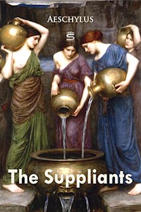 The Suppliants - Aeschylus - E-Book