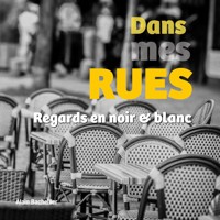 Dans mes rues - Alain Bachellier - E-Book
