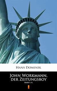John Workmann, der Zeitungsboy - Hans Dominik - E-Book