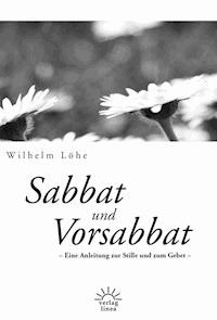 Sabbat und Vorsabbat - Wilhelm Löhe - E-Book