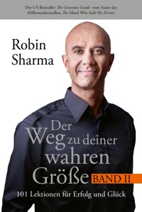 Der Weg zu deiner wahren Größe – Band 2 - Robin Sharma - E-Book
