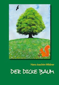 Der dicke Baum - Hans-Joachim Wildner - E-Book