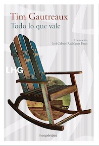 Todo lo que vale - Tim Gautreaux - E-Book