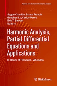 Harmonic Analysis, Partial Differential Equations and Applications - - E-Book
