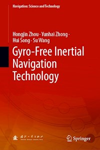 Gyro-Free Inertial Navigation Technology - Hongjin Zhou - E-Book