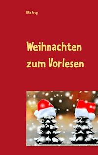 Weihnachten zum Vorlesen - Elke Krug - E-Book