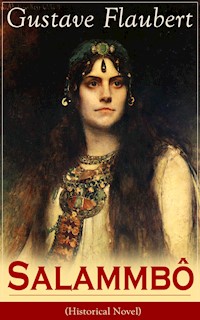 Salammbô (Historical Novel) - Gustave Flaubert - E-Book