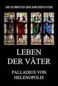 Leben der Väter - Palladius von Helenopolis - E-Book
