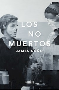 Los no muertos - James Nuño - E-Book