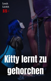 Kitty lernt zu gehorchen - Leah Lickit - E-Book