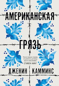Американская грязь - Дженин Камминс - E-Book