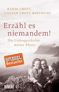 Erzähl es niemandem! - Lillian Crott Berthung - E-Book