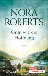 Grün wie die Hoffnung - Nora Roberts - E-Book