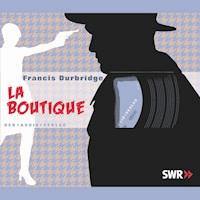 La Boutique - Francis Durbridge - Hörbuch
