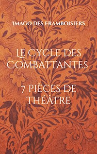 Le Cycle des Combattantes - Imago des Framboisiers - E-Book