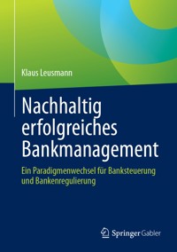 Nachhaltig erfolgreiches Bankmanagement - Klaus Leusmann - E-Book