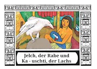 Jelch, der Rabe und Ka - uschti, der Lachs - Frank Engel - E-Book