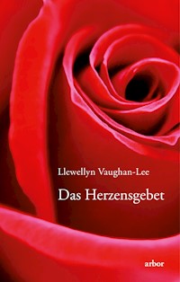 Das Herzensgebet - Llewellyn Vaughan-Lee - E-Book