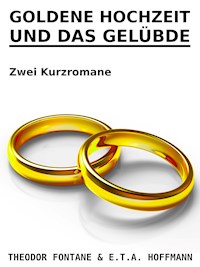 Goldene Hochzeit und Das Gelübde - Theodor Fontane - E-Book