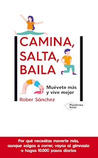 Camina, salta, baila - Rober Sánchez - E-Book