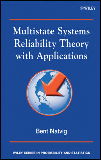 Multistate Systems Reliability Theory with Applications - Bent Natvig - E-Book