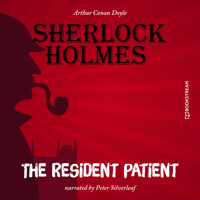 The Resident Patient (Unabridged) - Sir Arthur Conan Doyle - Hörbuch