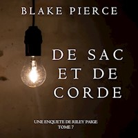 De Sac et de Corde (Une enquête de Riley Paige—Tome 7) - Blake Pierce - Hörbuch