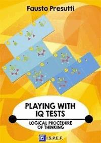Playing with IQ Test - Fausto Presutti - E-Book