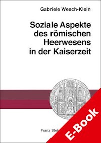 Soziale Aspekte des römischen Heerwesens in der Kaiserzeit - Gabriele Wesch-Klein - E-Book