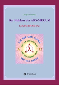 Der Nukleus des ARS-MECUM - Georg P. Loczewski - E-Book