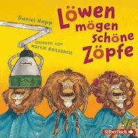 Löwen mögen schöne Zöpfe - Daniel Napp - Hörbuch
