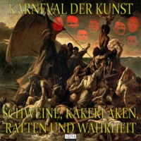 Karneval der Kunst: Episode 9 - Friedrich Frieden - Hörbuch