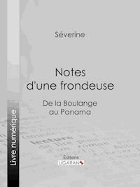 Notes d'une frondeuse - Séverine - E-Book