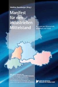 Manifest für den industriellen Mittelstand - - E-Book