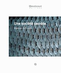 Une société secrète - Martine Roffinella - E-Book