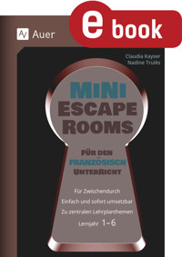 Mini-Escape Rooms für den Französischunterricht - Claudia Kayser - E-Book