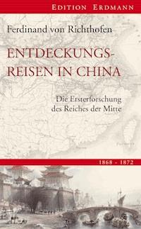 Entdeckungsreisen in China - Ferdinand von Richthofen - E-Book