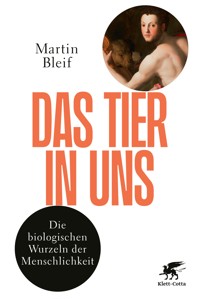 Das Tier in uns - Martin Bleif - E-Book