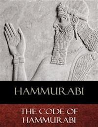 The Code of Hammurabi - Hammurabi - E-Book