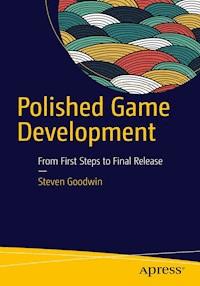 Polished Game Development - Steven Goodwin - E-Book