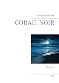 Corail noir - Anne Bernaville - E-Book