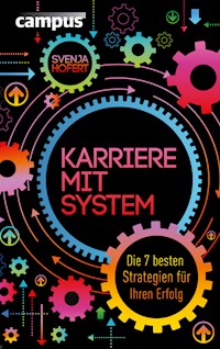 Karriere mit System - Svenja Hofert - E-Book