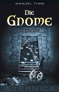 Die Gnome - Manuel Timm - E-Book