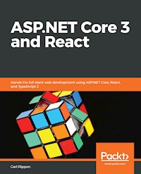 ASP.NET Core 3 and React - Carl Rippon - E-Book