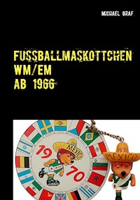 Fussballmaskottchen - Michael Graf - E-Book
