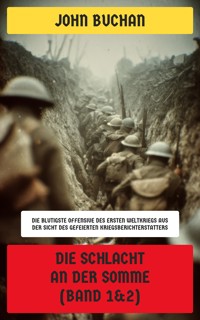 Die Schlacht an der Somme (Band 1&2) - John Buchan - E-Book