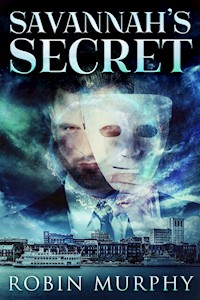 Savannah's Secret - Robin Murphy - E-Book