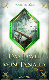 Das Juwel von Tanara: Gunno - Marlies Lüer - E-Book
